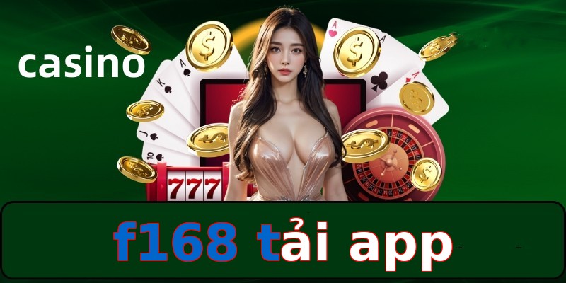 f168 tải app